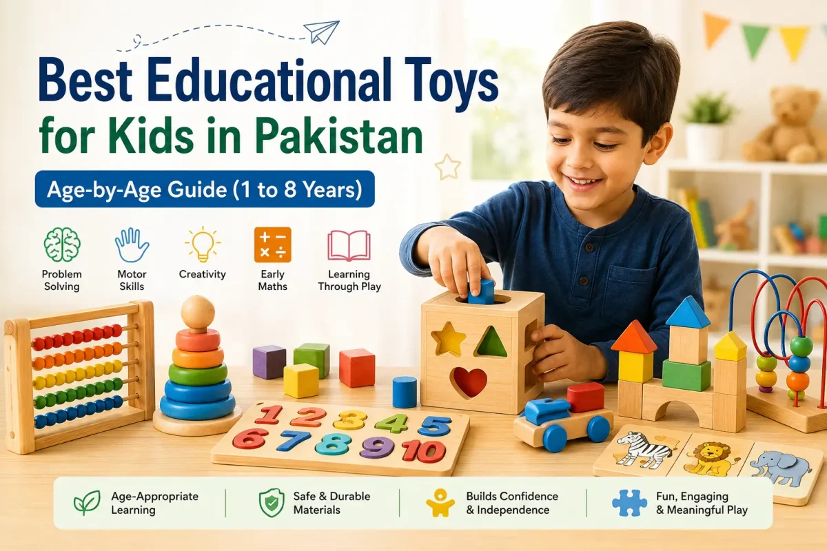 Best educational toys for kids in Pakistan aged 1 to 8 years